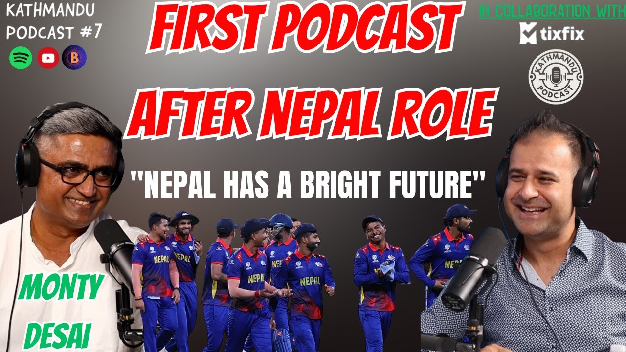 Kathmandu Podcast #7 - Monty Desai