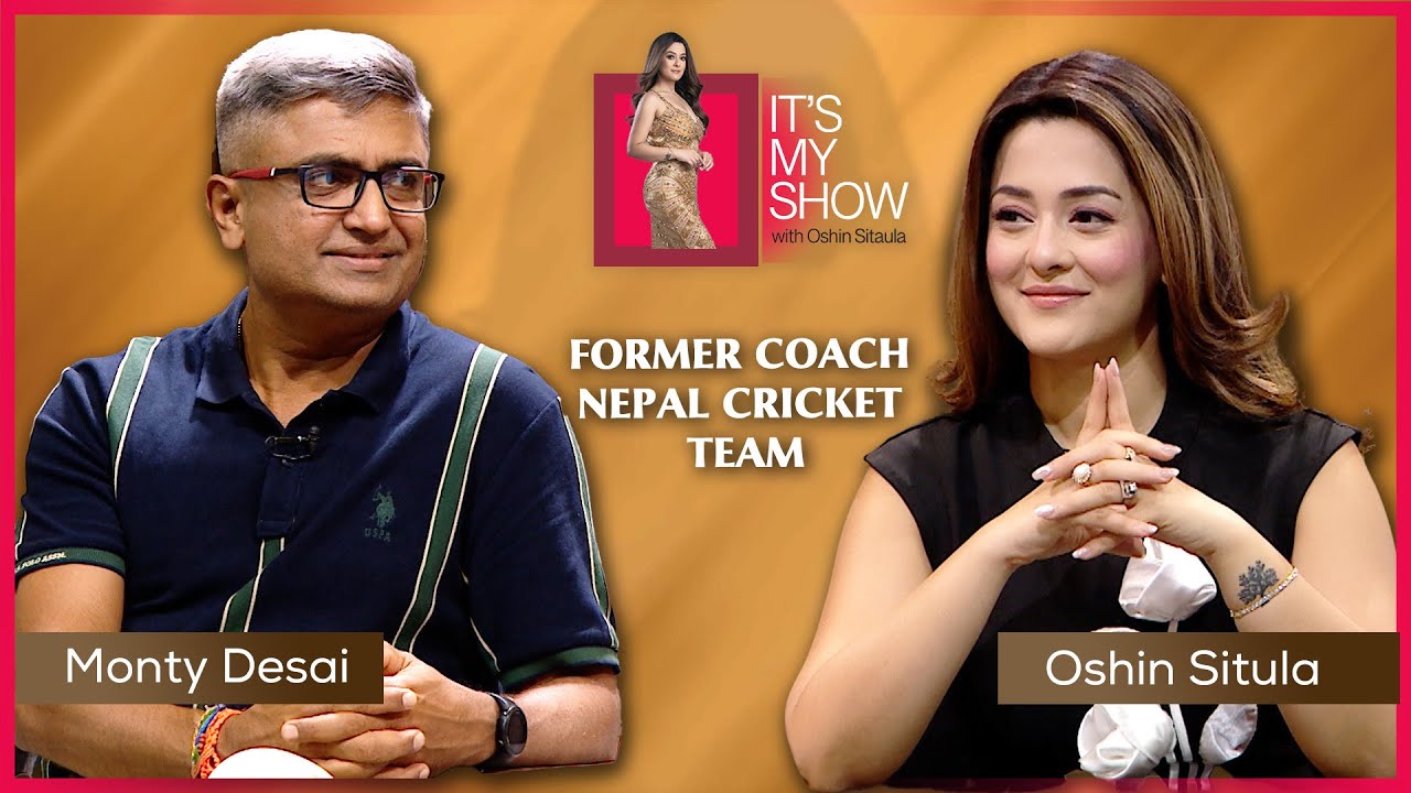 Monty Desai (Head Coach, Kathmandu Gorkhas) | It's My Show With Oshin Sitaula E56 | 23 Aug 2025